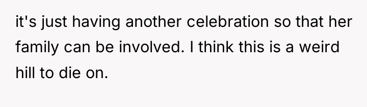 it's just having another celebration so that her family can...