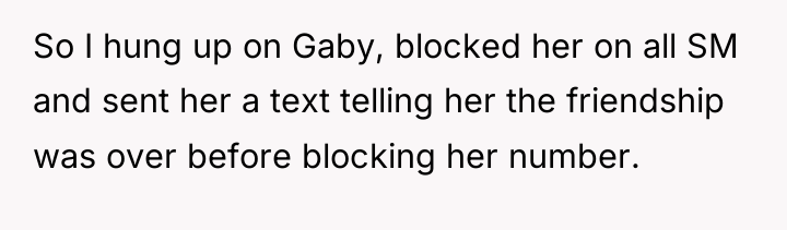 So I hung up on Gaby, blocked her on all...