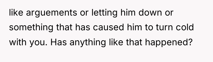like arguements or letting him down or something that has...