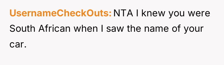 UsernameCheckOuts NTA I knew you were South African when I...