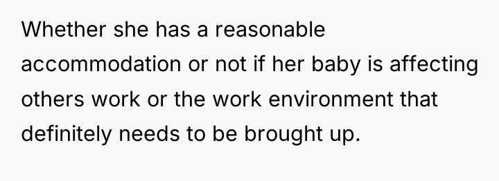 Whether she has a reasonable accommodation or not if her...
