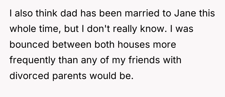 I also think dad has been married to Jane this...