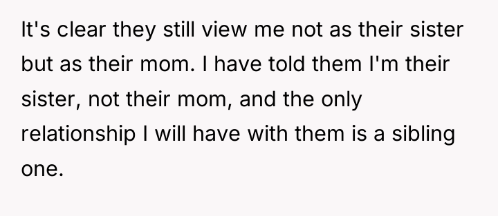 It's clear they still view me not as their sister...