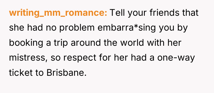 writing_mm_romance Tell your friends that she had no problem embarra*sing...