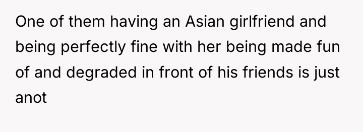 One of them having an Asian girlfriend and being perfectly...