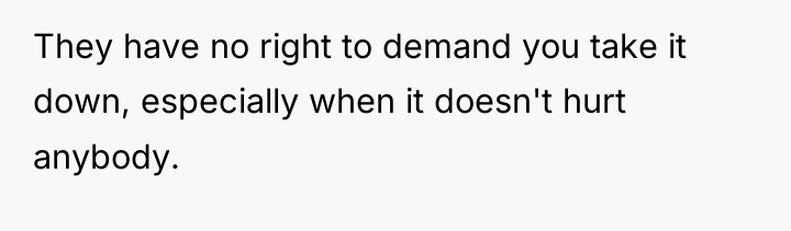 They have no right to demand you take it down,...