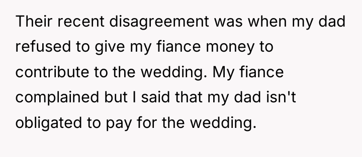 Their recent disagreement was when my dad refused to give...