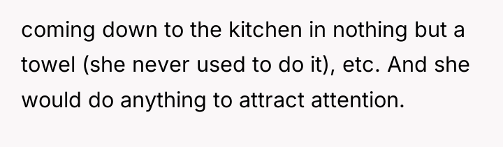 coming down to the kitchen in nothing but a towel...