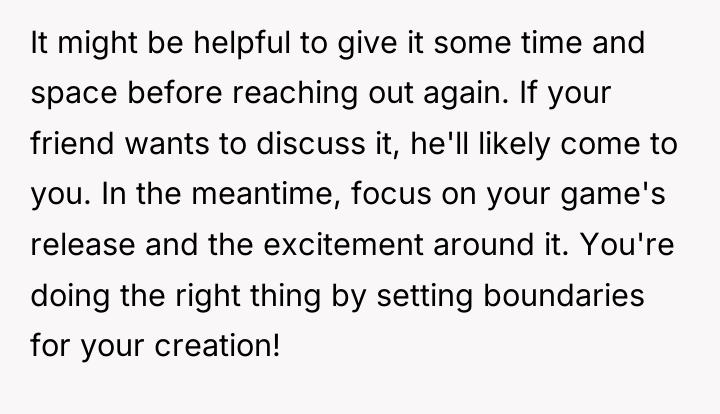 It might be helpful to give it some time and...