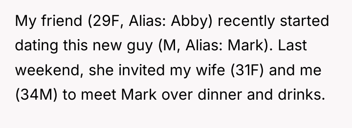 My friend (29F, Alias: Abby) recently started dating this new...