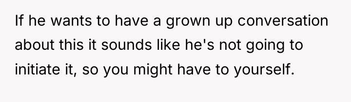 If he wants to have a grown up conversation about...