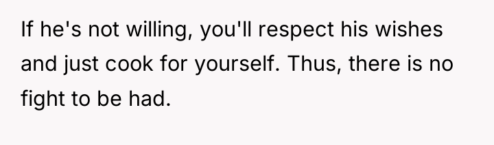 If he's not willing, you'll respect his wishes and just...