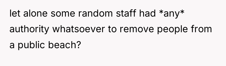 let alone some random staff had *any* authority whatsoever to...