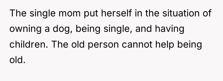 The single mom put herself in the situation of owning...