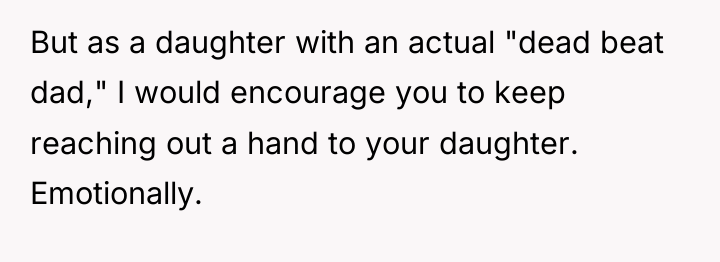 But as a daughter with an actual "dead beat dad,"...