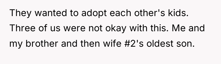They wanted to adopt each other's kids. Three of us...