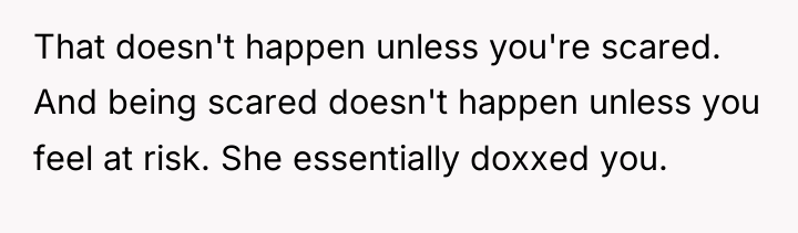 That doesn't happen unless you're scared. And being scared doesn't...