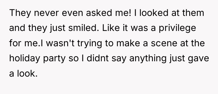 They never even asked me! I looked at them and...