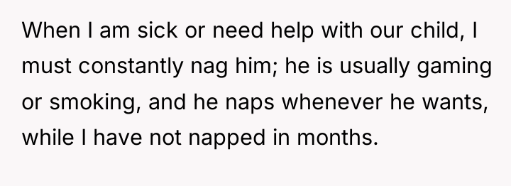 When I am sick or need help with our child,...