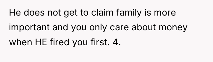 He does not get to claim family is more important...
