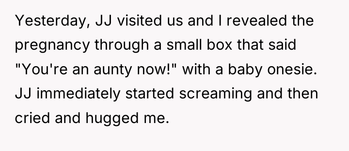 Yesterday, JJ visited us and I revealed the pregnancy through...