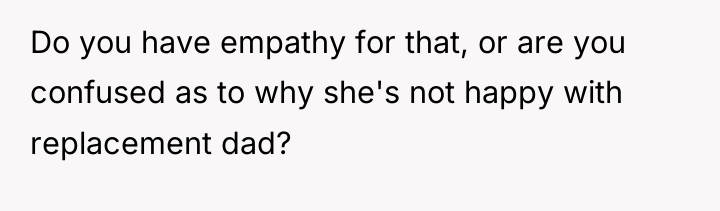 Do you have empathy for that, or are you confused...