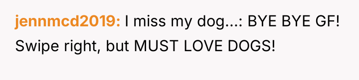 jennmcd2019 I miss my dog...: BYE BYE GF! Swipe right,...