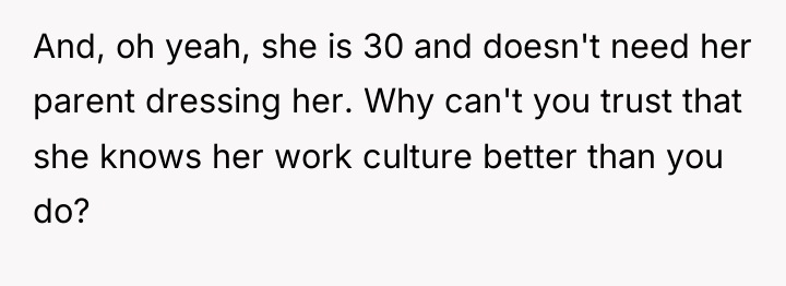 And, oh yeah, she is 30 and doesn't need her...