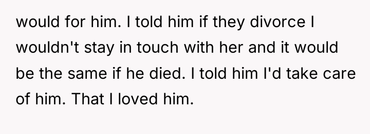 would for him. I told him if they divorce I...
