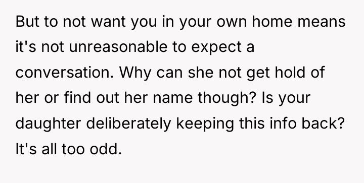 But to not want you in your own home means...