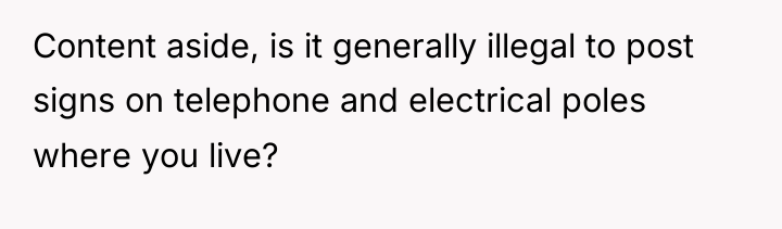 Content aside, is it generally illegal to post signs on...