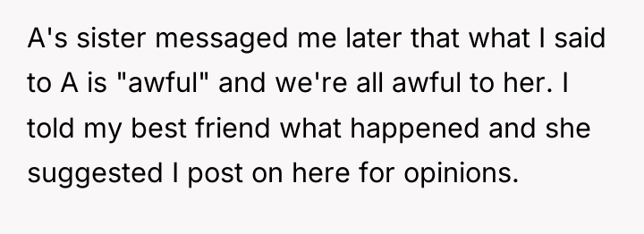 A's sister messaged me later that what I said to...