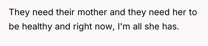 They need their mother and they need her to be...