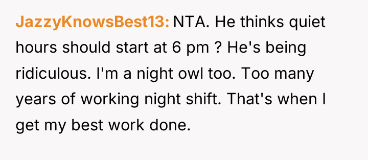 JazzyKnowsBest13 NTA. He thinks quiet hours should start at 6...