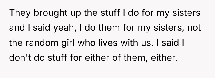 They brought up the stuff I do for my sisters...