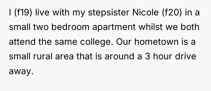 I (f19) live with my stepsister Nicole (f20) in a...