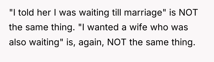 "I told her I was waiting till marriage" is NOT...