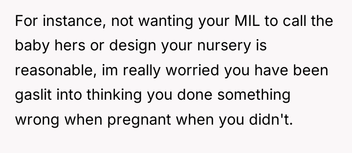 For instance, not wanting your MIL to call the baby...