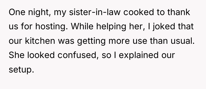 One night, my sister-in-law cooked to thank us for hosting....