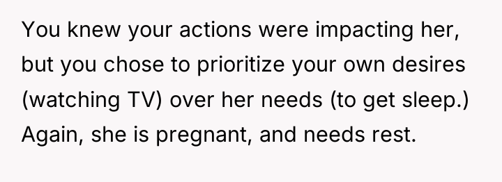 You knew your actions were impacting her, but you chose...