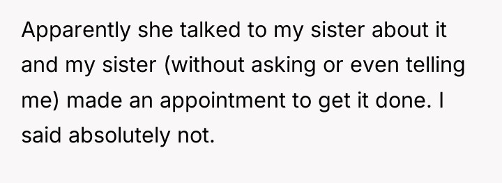 Apparently she talked to my sister about it and my...