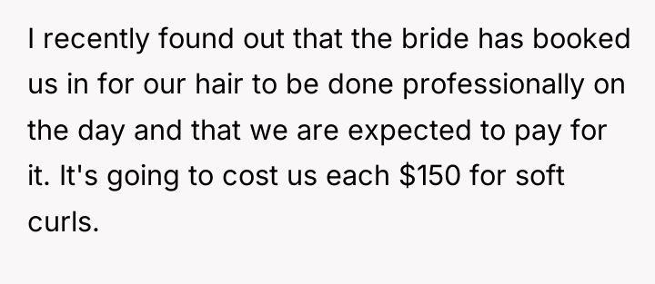 I recently found out that the bride has booked us...