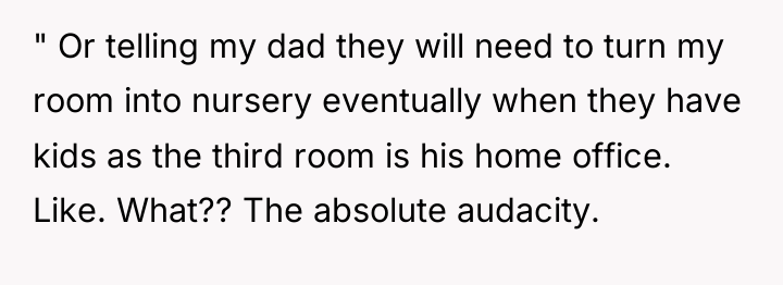 " Or telling my dad they will need to turn...
