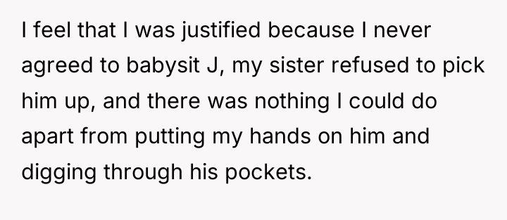 I feel that I was justified because I never agreed...