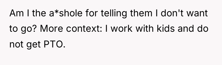Am I the a*shole for telling them I don't want...