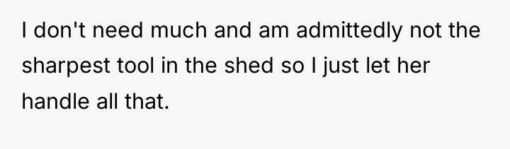 I don't need much and am admittedly not the sharpest...