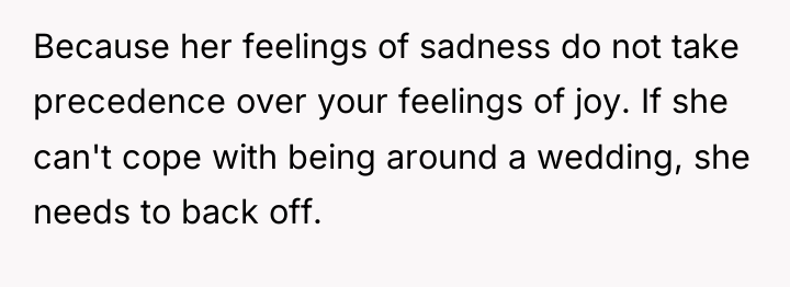 Because her feelings of sadness do not take precedence over...