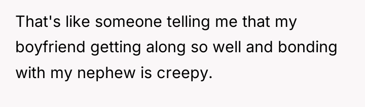 That's like someone telling me that my boyfriend getting along...