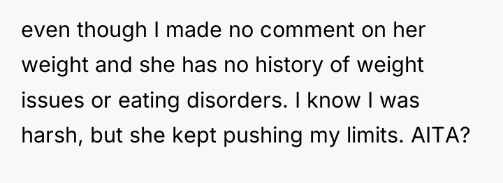 even though I made no comment on her weight and...