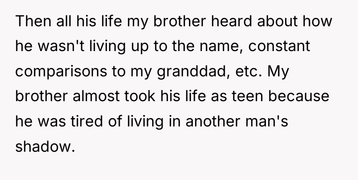 Then all his life my brother heard about how he...